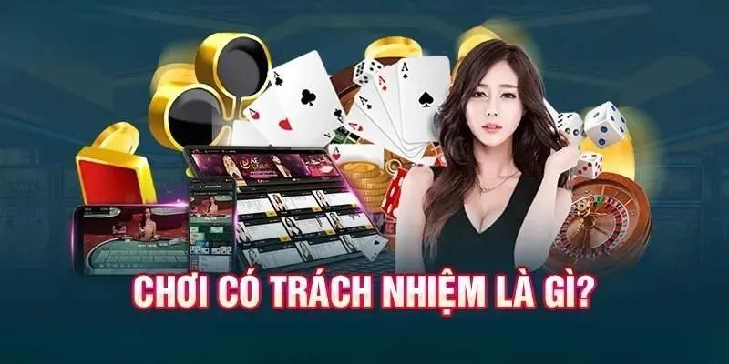 Nội dung quy định chơi có trách nhiệm