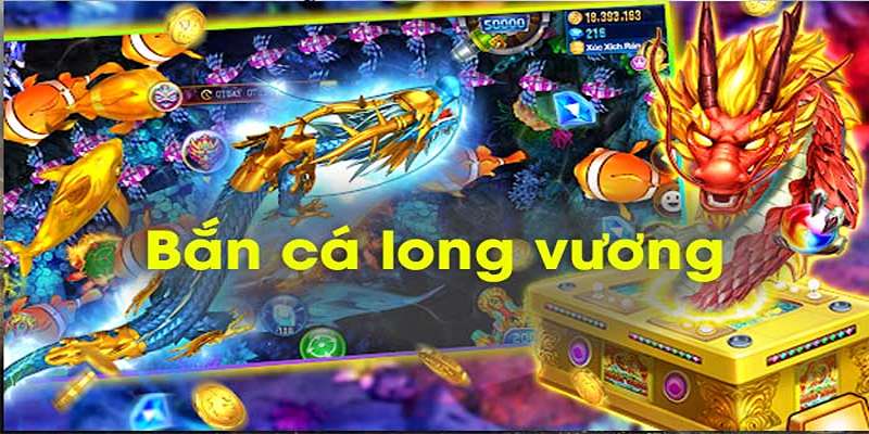 Bắn Cá Long Vuong Game Giải Trí Đỉnh Cao Có Đồ Họa Hấp Dẫn